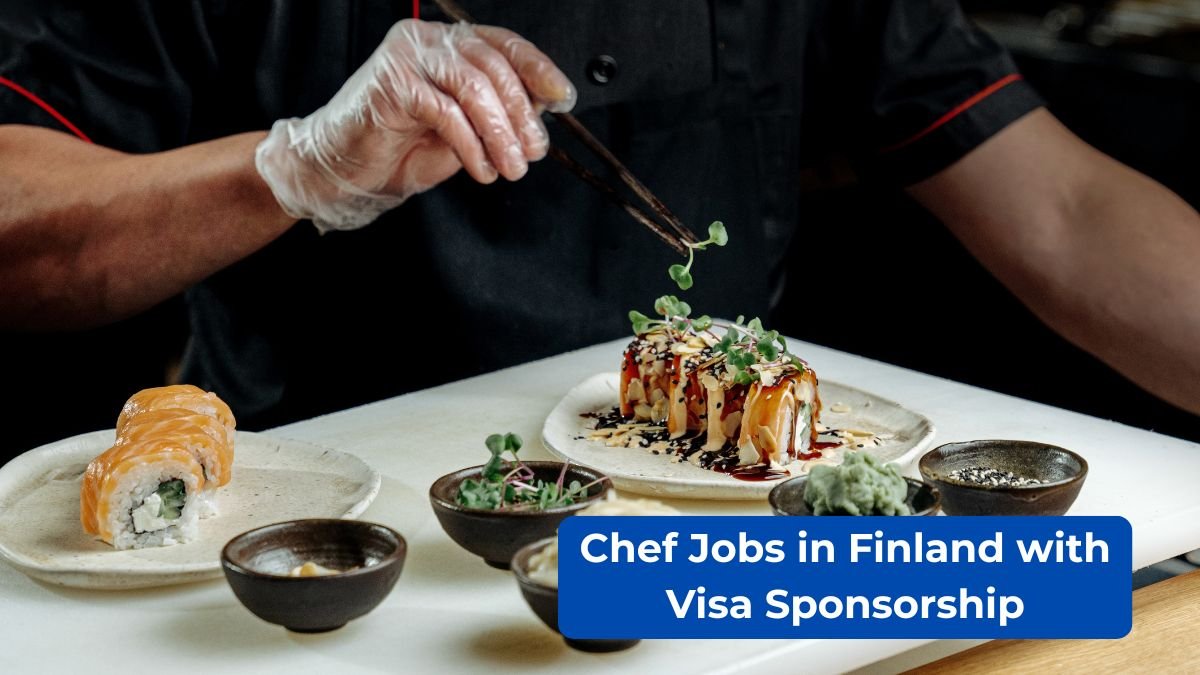 Chef Jobs in Finland with Visa Sponsorship